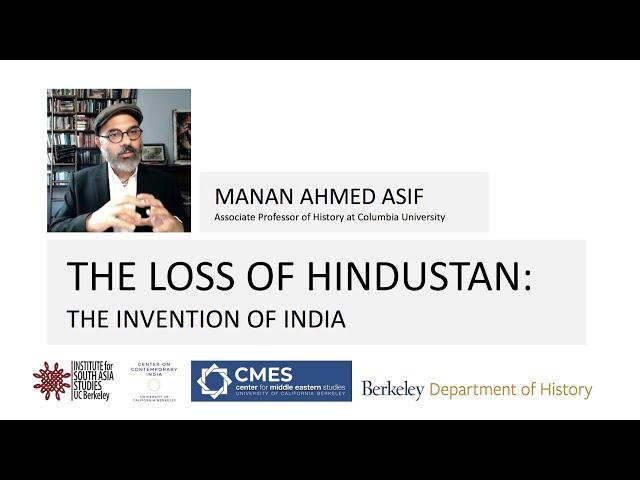 Manan Ahmed Asif | The Loss of Hindustan: The Invention of India