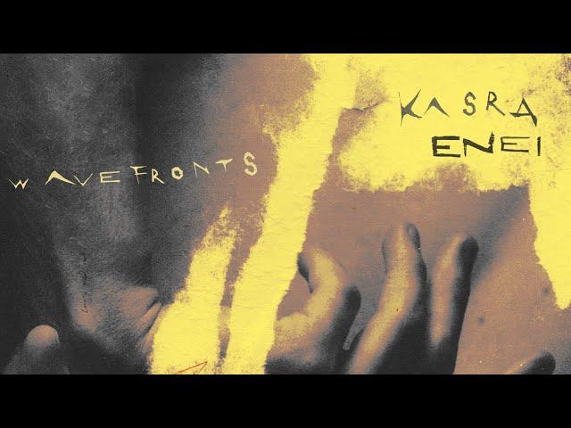 Kasra & Enei - waveFronts