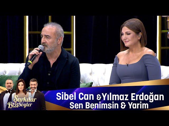 Yılmaz Erdoğan & Sibel Can  - SEN BENİMSİN  & YARİM