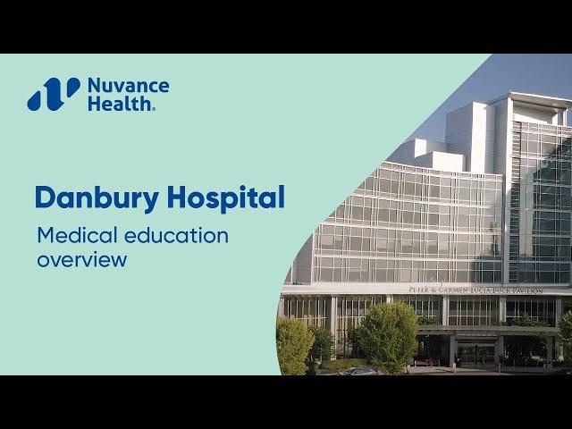 Nuvance Health Graduate Medical Education Danbury Hospital Overview