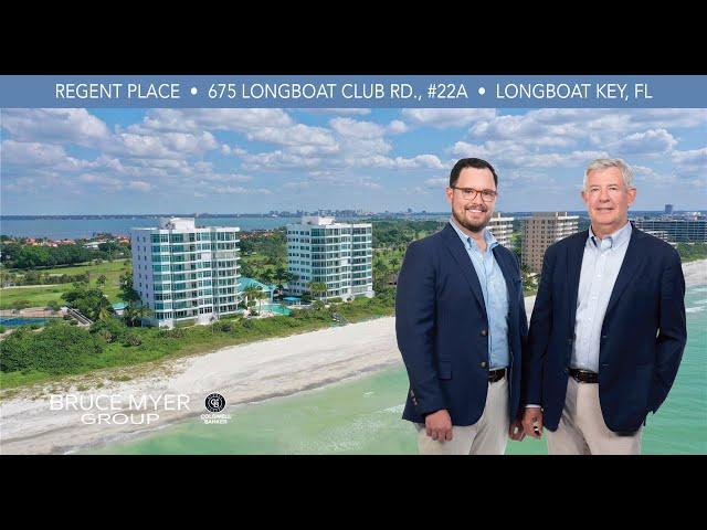 Bruce Myer Group presents 675 Longboat Club Rd., #22A, Longboat Key, FL