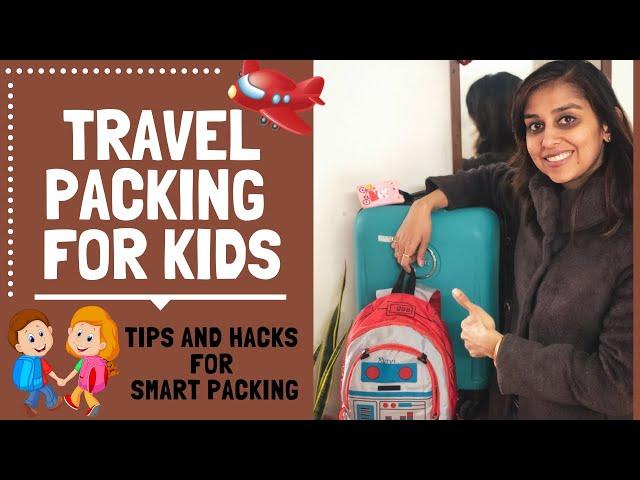 TRAVEL PACKING FOR KIDS: Smart Packing Tips and Hacks for Toddler Bag Packing (Pack With Me)