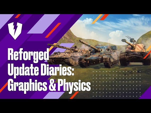 WoT Blitz. Reforged Update Diaries: Graphics, Physics, and Battle Interface Improvements
