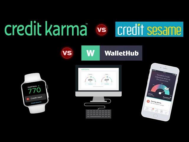 BEST FREE CREDIT SCORE SITE — Credit Karma vs. Credit Sesame vs. WalletHub