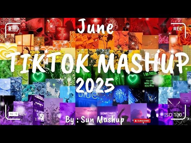 Tiktok Mashup June 2025 (Not Clean)