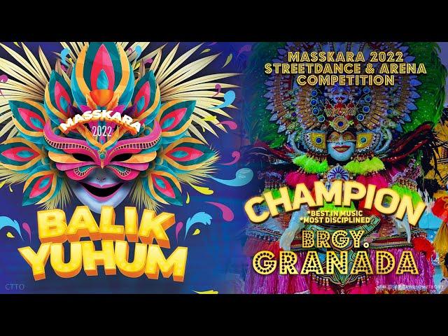 CHAMPION - BRGY. GRANADA - Masskara 2022 Streetdance and Arena Competition #BalikYuhum Masskara2022