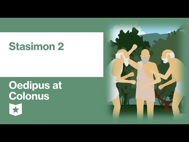 Oedipus at Colonus by Sophocles | Stasimon 2