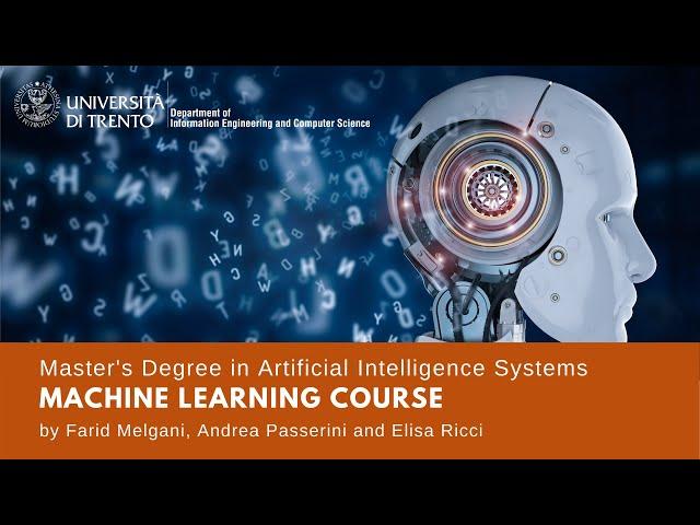 Machine Learning Course, University of Trento