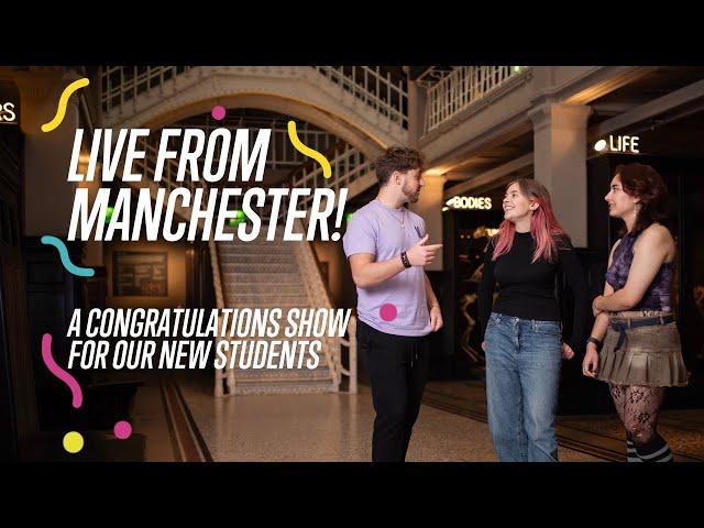 Welcome to Manchester Live show | Live from Manchester | New students of 2024