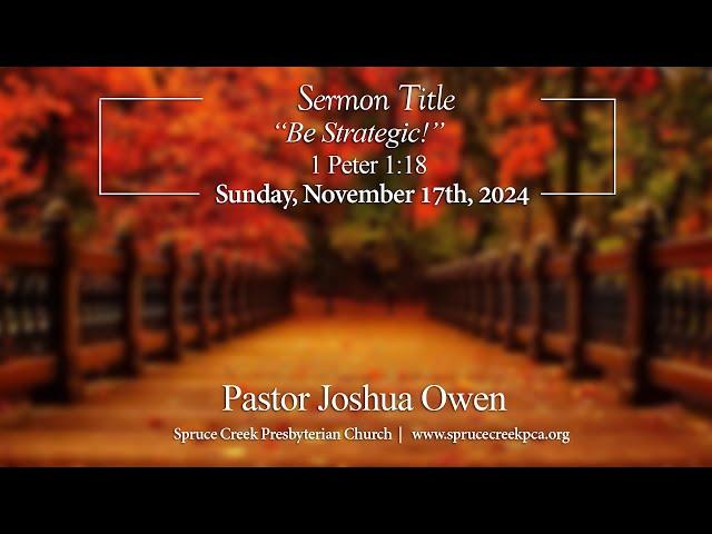 Spruce Creek Presbyterian Church - November 17th  - 11:00am Service