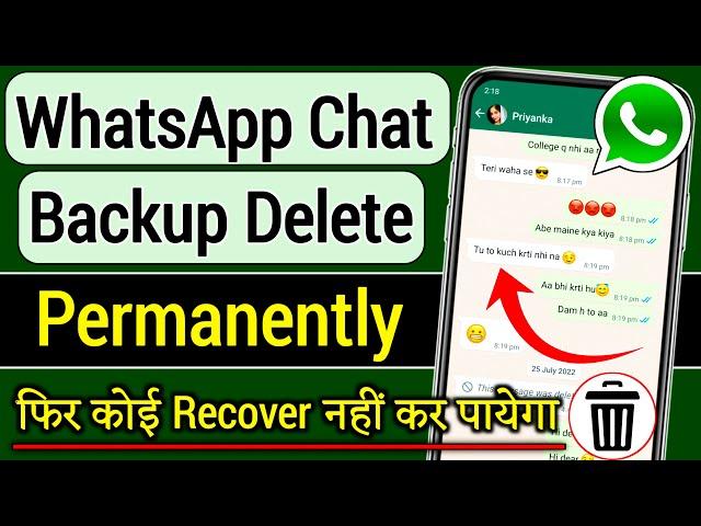 Whatsapp chat backup kaise delete kare permanently, Whatsapp chat history kaise delete kare permanen