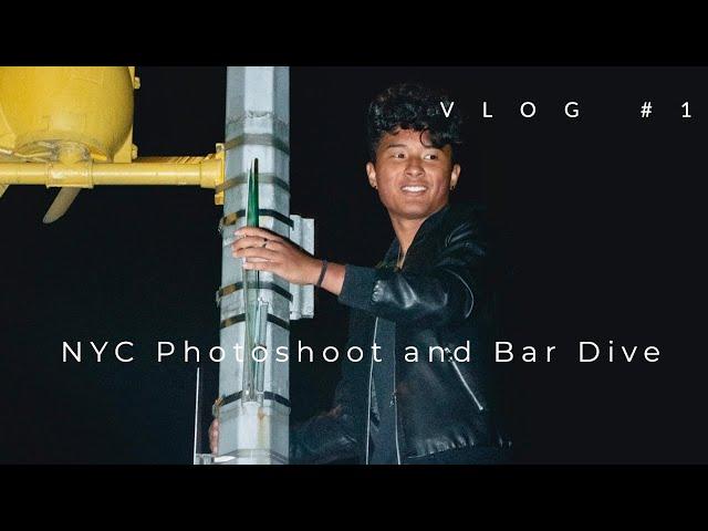 VLOG #1: NYC Photoshoot and Bar Dive