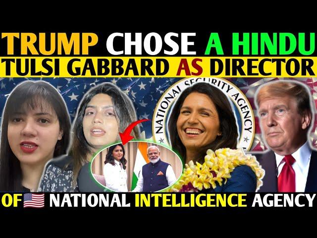 TRUMP CHOSE A HINDU 'TULSI GABBARD' AS A DIRECTOR OF NATIONAL INTELLIGENCE AGENCY- RIBAHA IMRAN