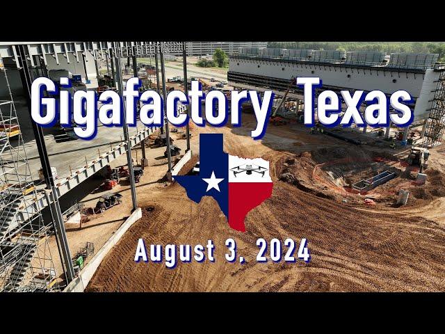 "Saturday Update"  Tesla Gigafactory Texas  8/3/2024  9:26AM