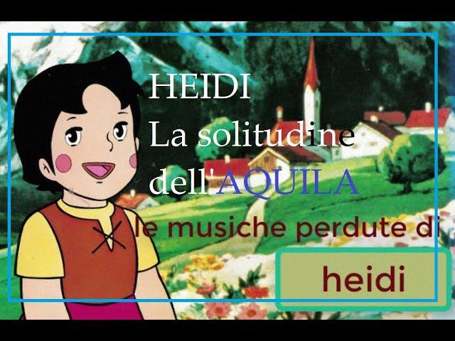 HEIDI Die Einsamkeit des Adlers ( LA SOLITUDINE DELL'AQUILA)