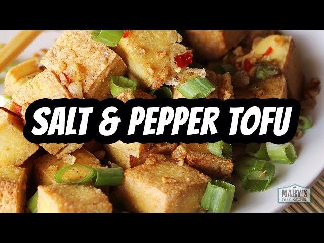 SALT AND PEPPER TOFU | Recipe by Mary's Test Kitchen