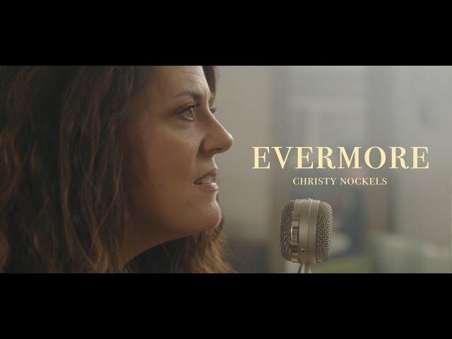 Christy Nockels - Evermore [Official Live Video]