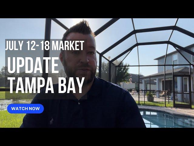 Tampa Bay Real Estate Housing Market Update for July 12-18, 2022