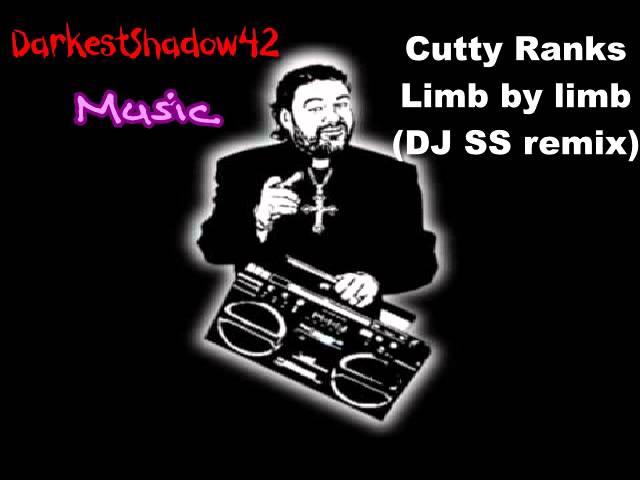 Cutty Ranks - Limb by limb (DJ SS remix)