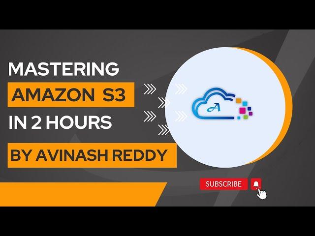 Mastering Amazon S3: The Complete Guide to AWS Simple Storage Service (S3)