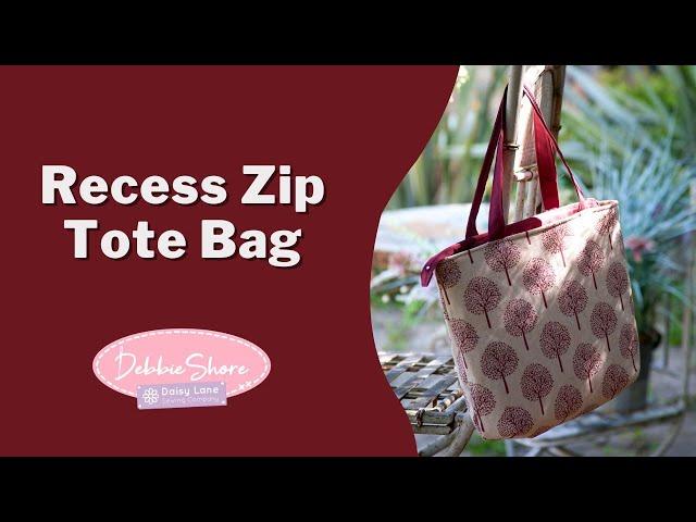 Sewing With Debbie Shore - Recessed Zip Tote Bag