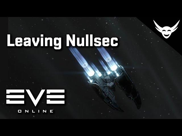 EVE Online - Leaving Nullsec