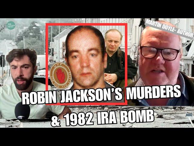 ROBIN JACKSON, GLENANNE GANG & 1982 IRA B*MB | Martin Doyle, author | CLIP