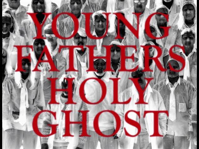 Young Fathers - Holy Ghost (Official Video)