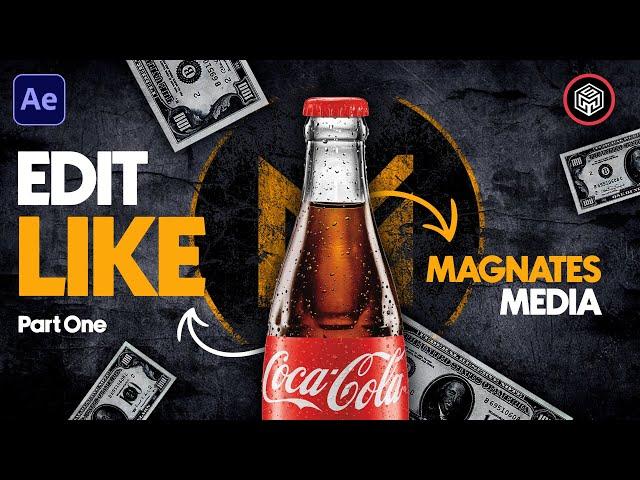 Edit Like Magnates Media | Episode 1 | After Effects Tutorial #17