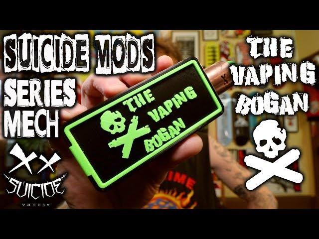 Suicide Mods Series Mech | NOW IN HD! | The Vaping Bogan