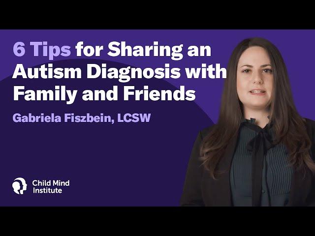 6 Tips for Sharing an Autism Diagnosis with Family and Friend