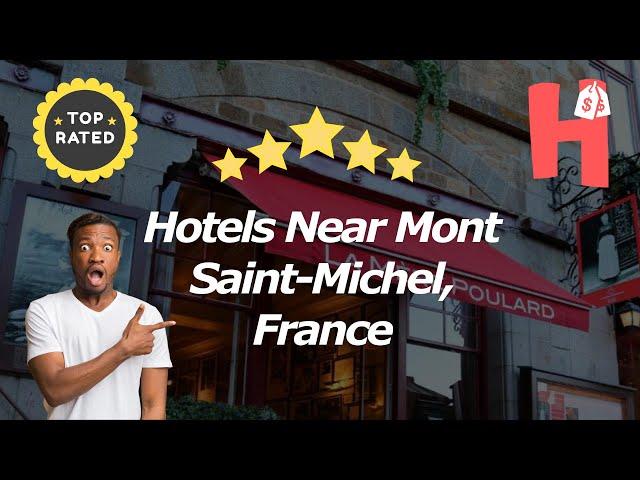 Hotels Near Mont Saint-Michel, France