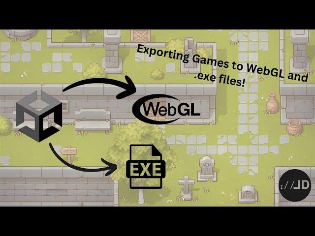 How to Export Unity Games to WebGL and to a .exe File