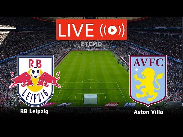 RB Leipzig vs Aston Villa Live Streaming | UEFA Champions League Live Full Match Today