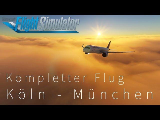 Kompletter Flug A320 NEO | Köln - München | Vatsim | MSFS2020 | Deutsch