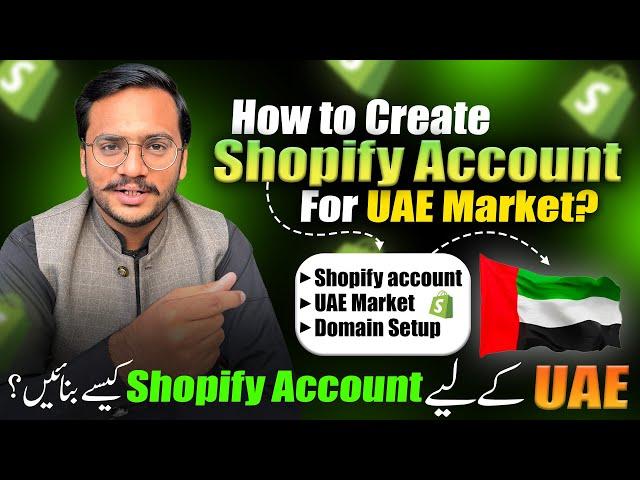 How To Create Shopify Store In UAE From Pakistan || UAE Dropshipping