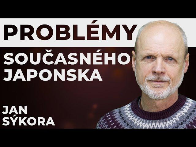 Jan Sýkora: Japonsko vše podstatné přebralo od Číny. Každý třetí Japonec je důchodce. | SVĚTOVÍ