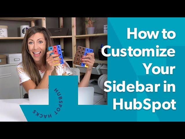 Learn How to Customize the HubSpot Sidebar in Your Portal