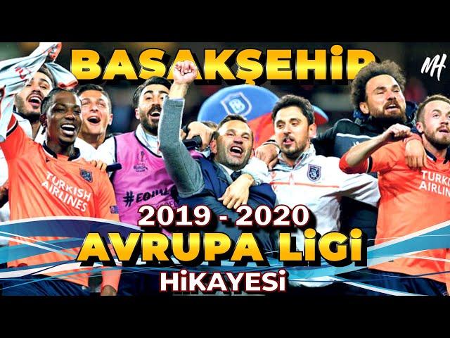 2019 - 2020 Başakşehir Avrupa Ligi Hikayesi