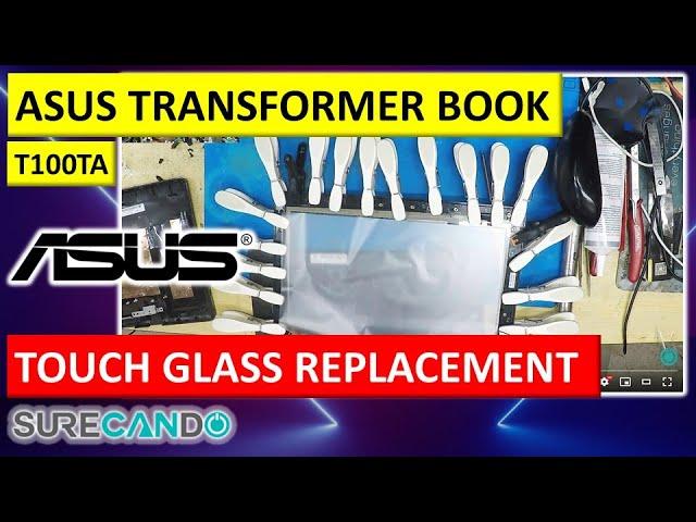 Revive Your ASUS Transformer Book: T100TA Glass Touch Panel Replacement Walkthrough