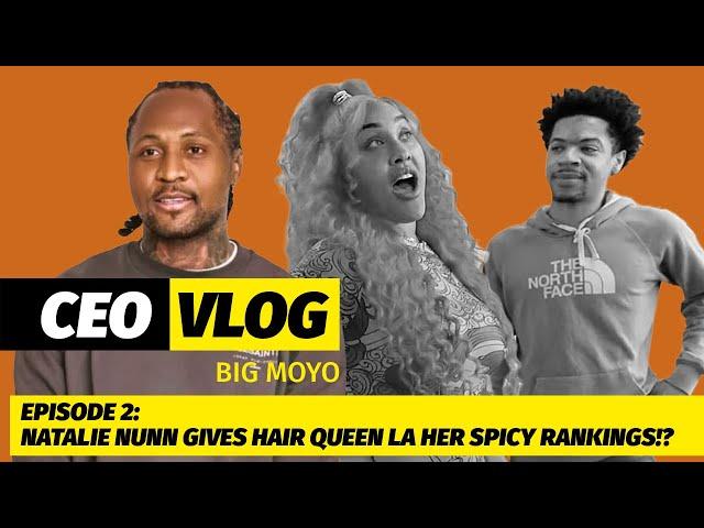 Natalie Nunn gives Hair Queen LA her SPICY rankings! CEO Vlog Ep. 2