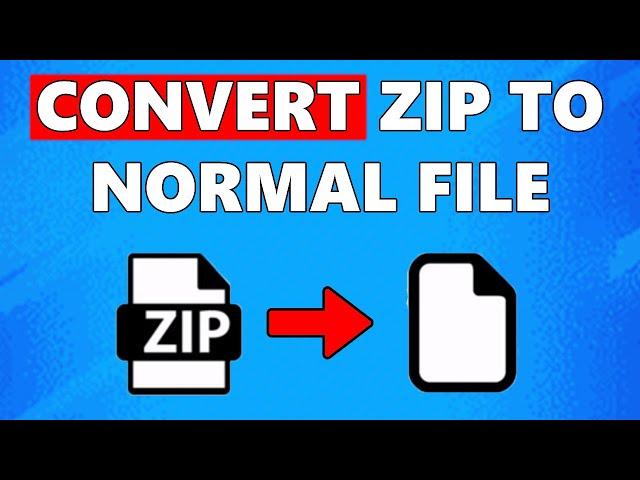 How To Convert ZIP File to Normal File Windows 10/11