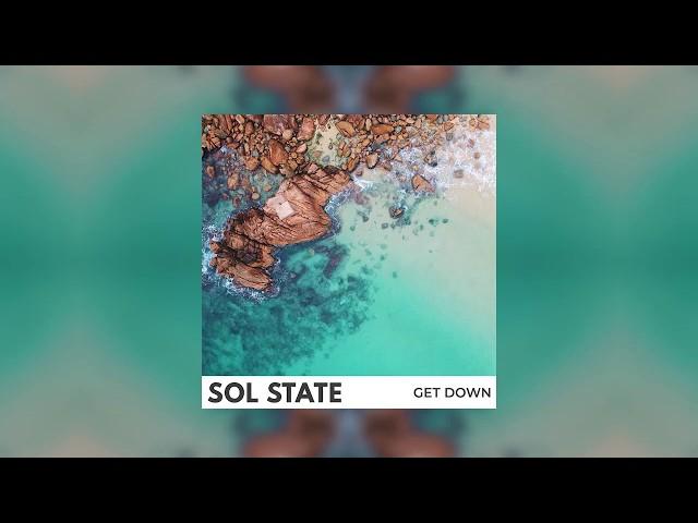 Get Down - Sol State