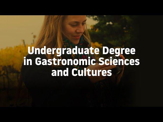 Undergraduate Degree in Gastronomic Sciences and Cultures
