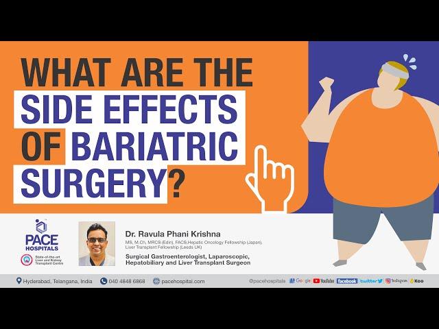 What are the side effects of bariatric surgery / weight loss surgery?