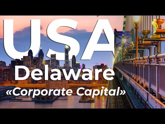 Delaware: The Corporate Capital of the USA