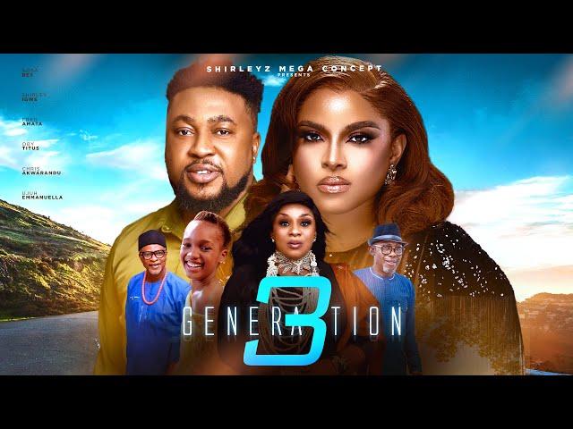 3 GENERATIONS - 2024 LATEST NIGERIAN MOVIE SHIRLEY IGWE, NOSA REX, OBY TITUS, UJUH EMMANUELLA