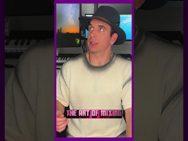 Always Be Open Minded When Mixing | The Art of Mixing: Breakdown