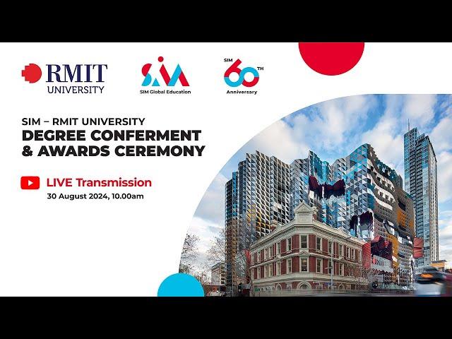 SIM – RMIT University Degree Conferment & Awards Ceremony 2024 (Session 5)