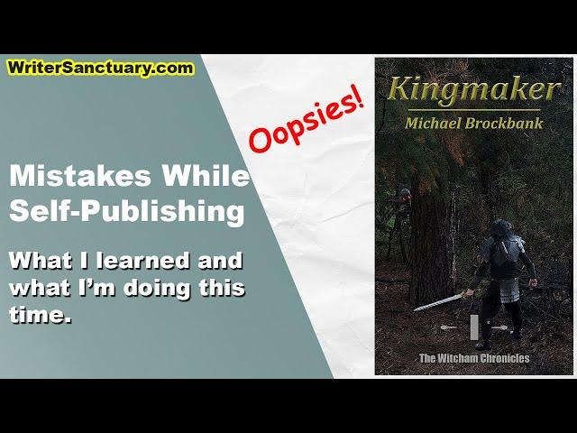 9 Big Mistakes I Made While Self-Publishing Kingmaker